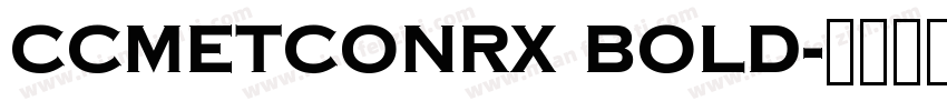 CCMetconRx Bold字体转换
